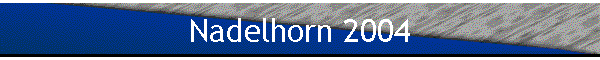 Nadelhorn 2004